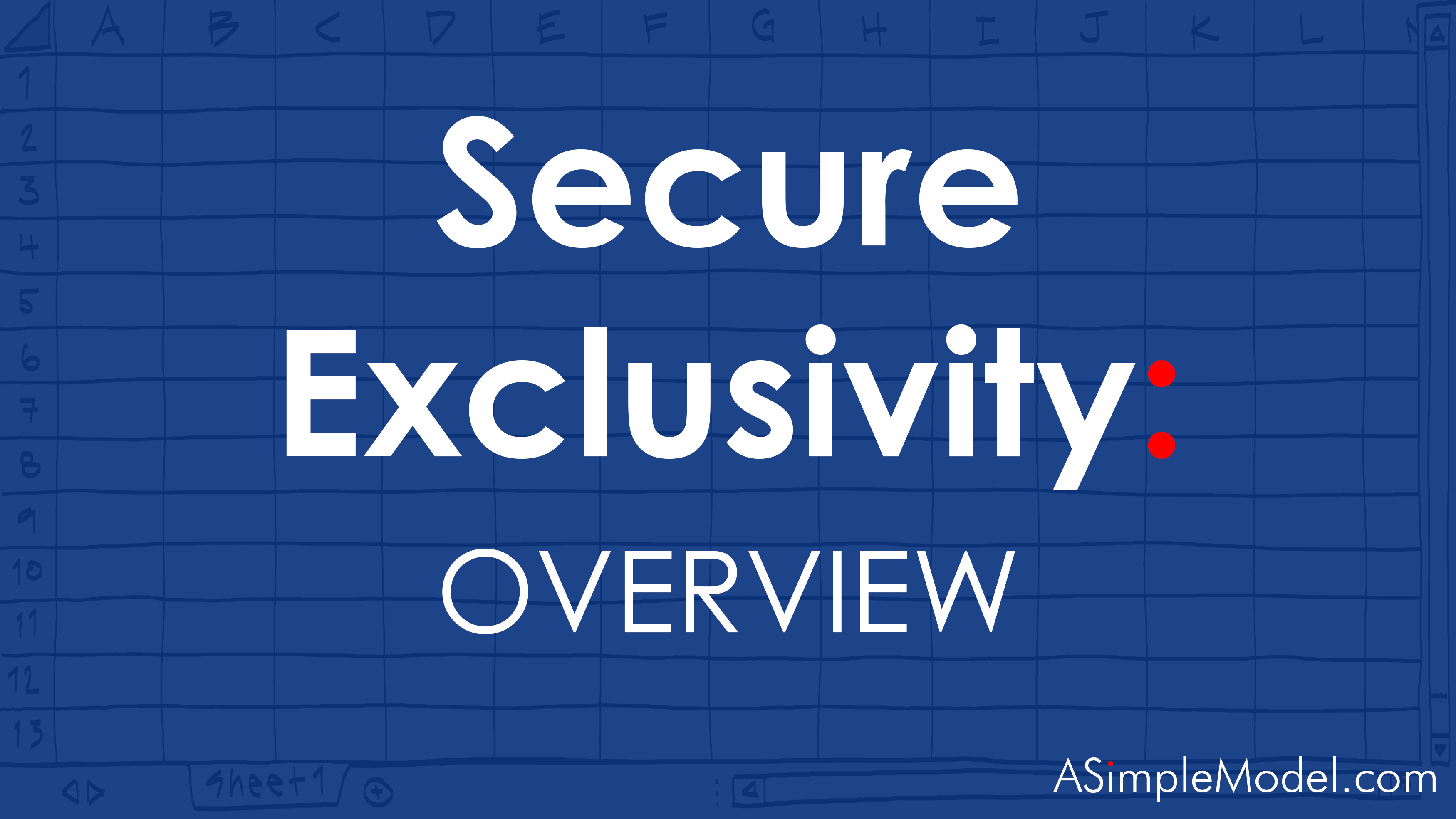 Securing Exclusivity - Overview