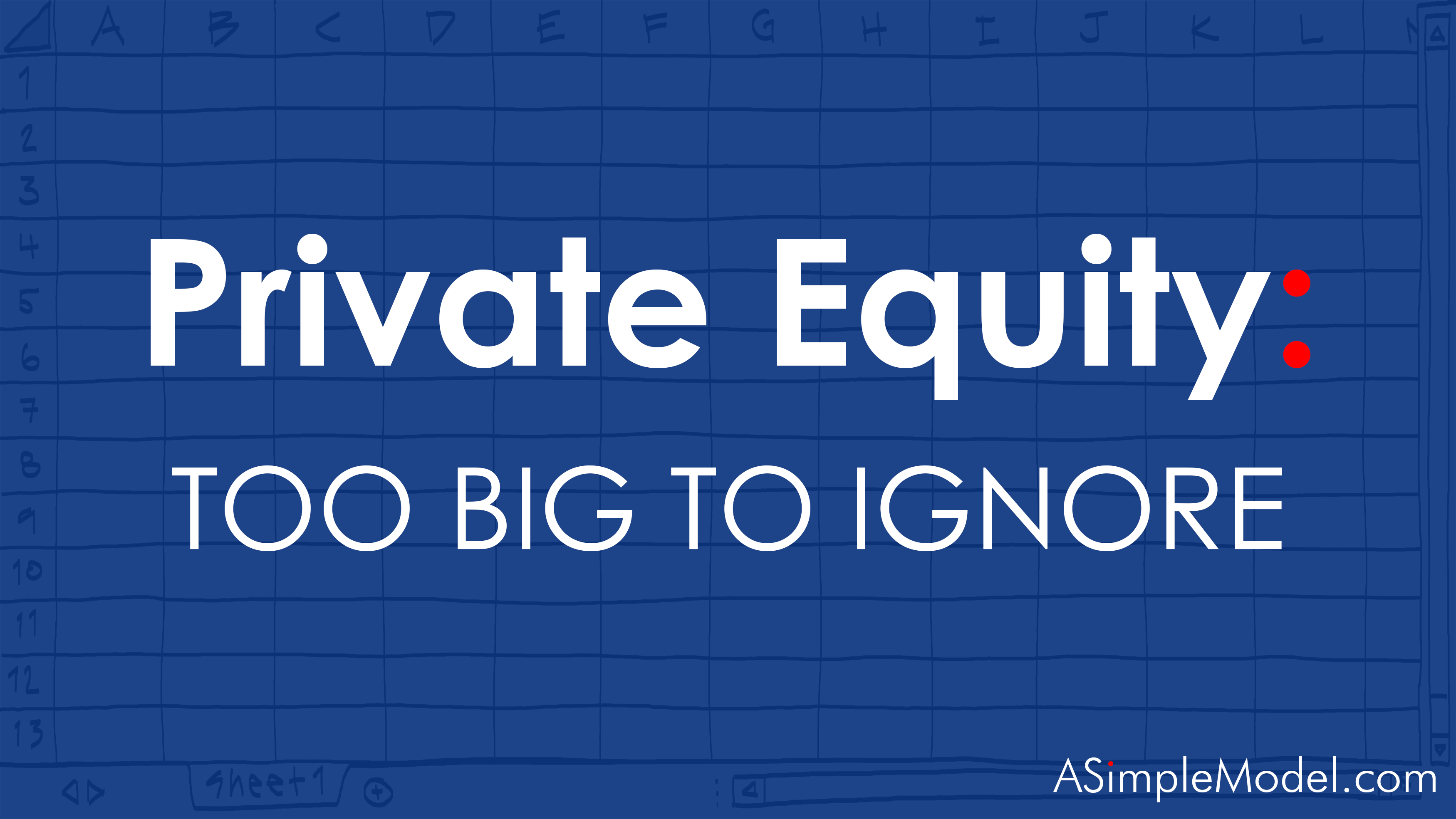 Private Equity: Too Big to Ignore